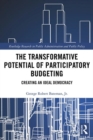 The Transformative Potential of Participatory Budgeting : Creating an Ideal Democracy - Book