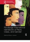 Routledge International Handbook of Race, Class, and Gender - Book