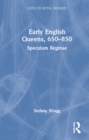 Early English Queens, 650-850 : Speculum Reginae - Book