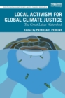 Local Activism for Global Climate Justice : The Great Lakes Watershed - Book