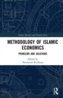 Methodology of Islamic Economics : Problems and Solutions - Book