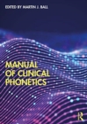 Manual of Clinical Phonetics - Book