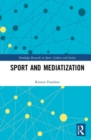 Sport and Mediatization - Book