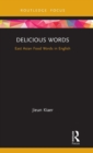 Delicious Words : East Asian Food Words in English - Book