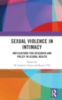 Sexual Violence in Intimacy : Implications for Research and Policy in Global Health - Book