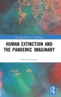 Human Extinction and the Pandemic Imaginary - Book