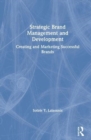 Strategic Brand Management and Development : Creating and Marketing Successful Brands - Book