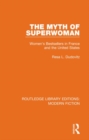 The Myth of Superwoman : Women's Bestsellers in France and the United States - Book