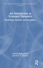 An Introduction to Economic Dynamics : Modelling, Analysis and Simulation - Book