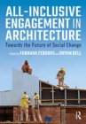 All-Inclusive Engagement in Architecture : Towards the Future of Social Change - Book
