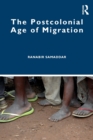 The Postcolonial Age of Migration - Book