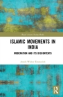 Islamic Movements in India : Moderation and its Discontents - Book