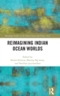 Reimagining Indian Ocean Worlds - Book