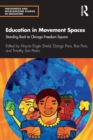 Education in Movement Spaces : Standing Rock to Chicago Freedom Square - Book