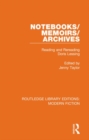 Notebooks/Memoirs/Archives : Reading and Rereading Doris Lessing - Book