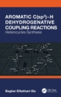 Aromatic C(sp2)-H Dehydrogenative Coupling Reactions : Heterocycles Synthesis - Book