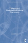 Philosophy of Computational Cultural Neuroscience - Book