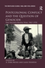 Postcolonial Conflict and the Question of Genocide : The Nigeria-Biafra War, 1967–1970 - Book