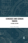 Censuses and Census Takers : A Global History - Book