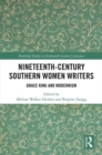 Nineteenth-Century Southern Women Writers : Grace King and Modernism - Book