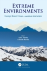 Extreme Environments : Unique Ecosystems – Amazing Microbes - Book