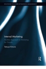 Internal Marketing : Another Approach to Marketing for Growth - Book