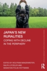 Japan’s New Ruralities : Coping with Decline in the Periphery - Book