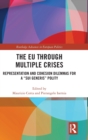 The EU through Multiple Crises : Representation and Cohesion Dilemmas for a “sui generis” Polity - Book