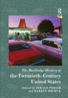 The Routledge History of Twentieth-Century United States - Book
