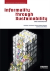 Informality through Sustainability : Urban Informality Now - Book