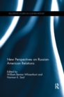 New Perspectives on Russian-American Relations - Book