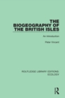 The Biogeography of the British Isles : An Introduction - Book