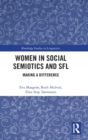 Women in Social Semiotics and SFL : Making a Difference - Book