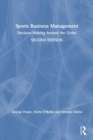 Sports Business Management : Decision Making Around the Globe - Book
