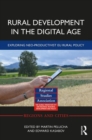 Rural Development in the Digital Age : Exploring Neo-Productivist EU Rural Policy - Book