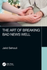 The Art of Breaking Bad News Well - Book