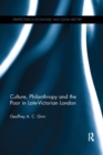 Culture, Philanthropy and the Poor in Late-Victorian London - Book