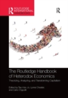 The Routledge Handbook of Heterodox Economics : Theorizing, Analyzing, and Transforming Capitalism - Book