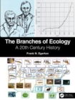 The Branches of Ecology : A 20th Century History - Book
