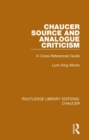 Chaucer Source and Analogue Criticism : A Cross-Referenced Guide - Book