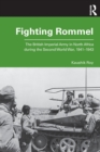Fighting Rommel : The British Imperial Army in North Africa during the Second World War, 1941–1943 - Book
