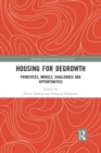 Housing for Degrowth : Principles, Models, Challenges and Opportunities - Book