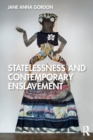 Statelessness and Contemporary Enslavement - Book