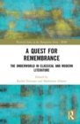 A Quest for Remembrance : The Underworld in Classical and Modern Literature - Book