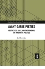 Avant-Garde Pieties : Aesthetics, Race, and the Renewal of Innovative Poetics - Book