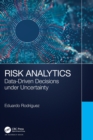 Risk Analytics : Data-Driven Decisions under Uncertainty - Book