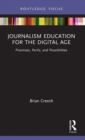 Journalism Education for the Digital Age : Promises, Perils, and Possibilities - Book