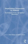Emancipatory Perspectives on Madness : Psychological, Social, and Spiritual Dimensions - Book