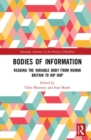 Bodies of Information : Reading the VariAble Body from Roman Britain to Hip Hop - Book