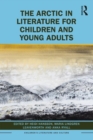 The Arctic in Literature for Children and Young Adults - Book